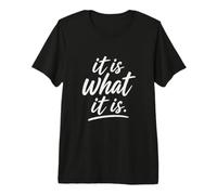 It is What It is Funny Positive Quote Distressed Typography Premium T-Shirt