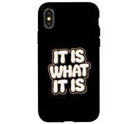 It Is What It Is | Funny Sarcastic Relatable Lifestyle Quote Case for iPhone X/XS