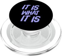 It Is What It Is Funny Sarcastic Stoic Philosophy Quotes PopSockets PopGrip for MagSafe