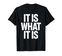 It is What It is Minimalist Quote Sarcastic Saying T-Shirt