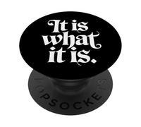It Is What It Is Quote Gothic Mood Design PopSockets Adhesive PopGrip