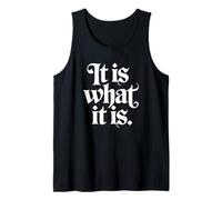 It is What It is Quote Gothic Mood Design Tank Top
