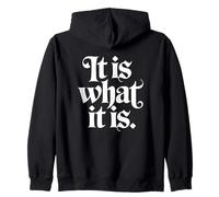 It Is What It Is Quote Gothic Mood Design Zip Hoodie
