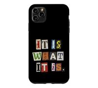 It Is What It Is Ransom Note Style Typography Case for iPhone 11 Pro Max