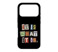 It Is What It Is Ransom Note Style Typography Case for iPhone 17 Pro