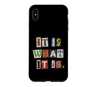 It Is What It Is Ransom Note Style Typography Case for iPhone XS Max