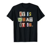 It is What It is Ransom Note Style Typography T-Shirt