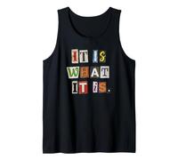 It is What It is Ransom Note Style Typography Tank Top