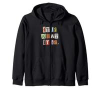 It Is What It Is Ransom Note Style Typography Zip Hoodie