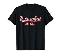 It is What it is. Stoic Quote Acceptance Saying Vintage T-Shirt