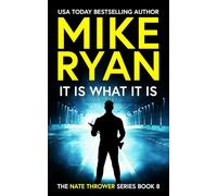 It Is What It Is (The Nate Thrower Series)