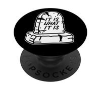 It is what it is Tombstone Grave Funeral Cemetery PopSockets Adhesive PopGrip
