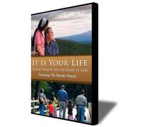 It Is Your Life: Raising Families for the Glory of God, Featuring the Moody Family