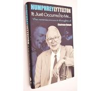 It Just Occurred to Me: The Reminiscences & Thoughts of Chairman Humph