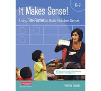 It Makes Sense: Using Ten-Frames to Build Number Sense