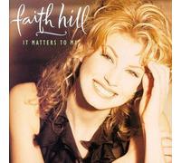 It Matters to Me by Hill, Faith (1995) Audio CD