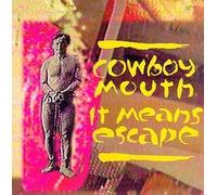 It Means Escape by Cowboy Mouth
