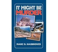 IT MIGHT BE MURDER: A Novella