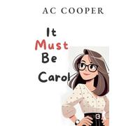 It Must Be Carol