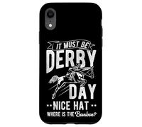 IT MUST BE DERBY DAY NICE HAT WHERE IS THE Bourbon? Case for iPhone XR