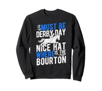 IT MUST BE DERBY DAY NICE HAT WHERE IS THE BOURTON Sweatshirt