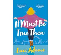 It Must Be True Then