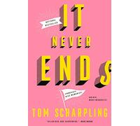 It Never Ends: A Memoir with Nice Memories!