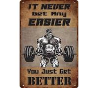 It Never Gets Any Easier You Just Cet Better Metal Tin Sign, Inspirational Quotations Sign for Fitness Lover Enthusiasts Gifts Wall Decor Home Office Classroom Garage Men Cave 8x5.5 Inch