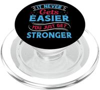 It Never Gets Easier You Just Get Stronger | Motivational PopSockets PopGrip for MagSafe