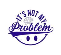 it not My Problem Engraving Stickers 40x51.3cm Art Decoration DarkBlue