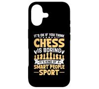It' Ok If You Think Chess Is Boring It's Kind Of A Smart Case for iPhone 17