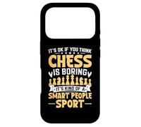 It' Ok If You Think Chess Is Boring It's Kind Of A Smart Case for iPhone 17 Pro