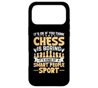 It' Ok If You Think Chess Is Boring It's Kind Of A Smart Case for iPhone 17 Pro Max