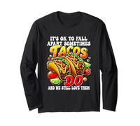 It Ok to Fall Apart Tacos Still a Loved Even When They Break Long Sleeve T-Shirt