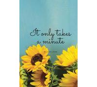 It Only Takes A Minute