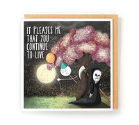 It Pleases Me That You Continue to Live - Funny Birthday Card, Sarcastic Friend Card, Grim Reaper Gothic 30th 40th 50th Birthday