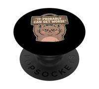It Probably Can Get Worse Funny Grumpy Ironic Cat Graphic PopSockets Adhesive PopGrip