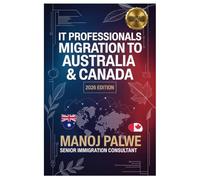 IT PROFESSIONALS MIGRATION TO AUSTRALIA & CANADA 2026 as on 08-Apr-26: Express Entry CRS Masterclass • SkillSelect Points Strategy • PNP Pathways • ... MIGRATION COMPLETE - The Down Under Series)