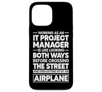 IT Project Manager Funny Technical Project Management Case for iPhone 13 Pro Max