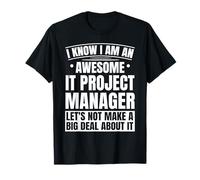 IT Project Manager Funny Technical Project Management T-Shirt