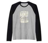 It Puts It in The Basket Or Else It Gets to Throw Again Raglan Baseball Tee