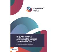It Quality Index : Answering the Question 'how Good Is Your It'