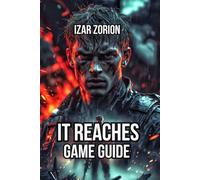 It Reaches Game Guide: Creature Behavior Mastery, Puzzle Solutions, and Resource Optimization