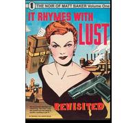It Rhymes With Lust Revisited: Volume 1 (The Noir of Matt Baker)