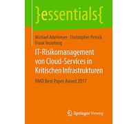 IT-Risikomanagement von Cloud-Services in Kritischen Infrastrukturen: HMD Best Paper Award 2017 (essentials)