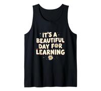 It’s a Beautiful Day for Learning Cheerful Inspirational Tank Top