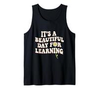 It’s a Beautiful Day for Learning Warm Positive Message Tank Top