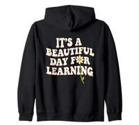 It’s a Beautiful Day for Learning Warm Positive Message Zip Hoodie