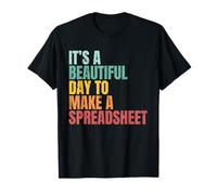 It’s a Beautiful Day to Make a Spreadsheet Funny Accountant T-Shirt