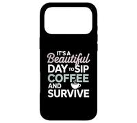 It’s a beautiful day to sip coffee survive Mom Case for iPhone 17 Pro Max